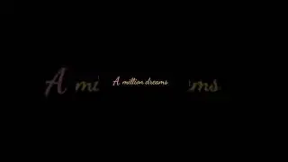 A million dreams by mairyl || failed HAHAHA