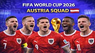 Austria Squad for FIFA World Cup 2026 🇦🇹 | Full Team List & Star Players
