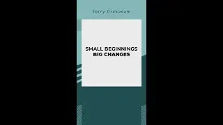 SMALL BEGINNINGS BIG CHANGES | Pr. Terry Prakasam