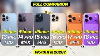 iPhone 13 Pro Max vs 14 Pro Max vs 15 Pro Max vs 16 Pro Max vs 17 Pro Max vs 18 Pro Max