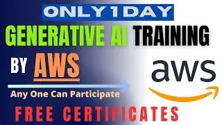 AWS ONE DAY TRAINING EVENT On GENERATIVE AI | FREE CERTIFICATES Any One Can Participate | AWS Events