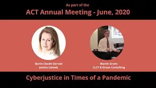 ACT Annual Meeting - 2020 | Cyberjustice in Times of Pandemic