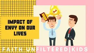 Impact of Envy on our Lives | Experiment for kids | Faith Unfiltered Kids