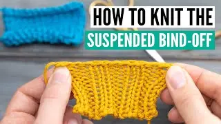 How to knit the suspended bind-off [+how to do it for 2x2 ribbings]