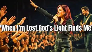 🕯️When I’m Lost,God’s Light Finds Me | Powerful Christian Worship and Praise Song To Find God LIght🔥