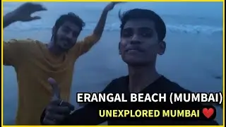 Erangal Beach & Silver Beach of Mumbai 😍❤