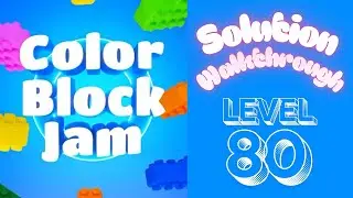 Color Block Jam - Level 80 - Solution Walkthrough!!!