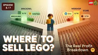 Where Can You Make The Most Money Selling LEGO? | Episode 5
