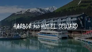 Harbor 360 Hotel Seward Review - Seward , United States of America