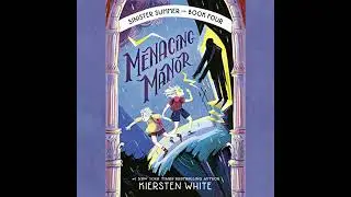 Menacing Manor by Kiersten White | Full Audiobook