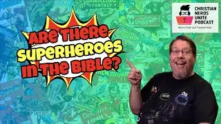 Are There Superheroes In The Bible?