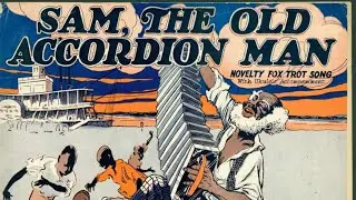 Sam, the Old Accordion Man - 1927.