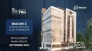 Beacon 2 Update | Slab Work for Ground Floor | September 2024