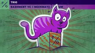 Bashment YC x Meekmatt x Scrum - Trio
