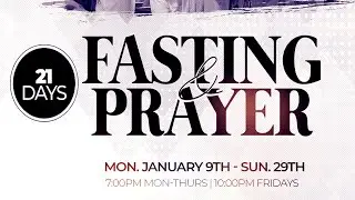 DAY 15 OF 21 DAYS  FASTING & PRAYER | MONDAY, JAN . 23rd, 2023