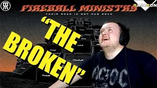 The Broken, Fireball Ministry, реакция #rageconv