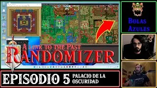 VideoPodcast BolasAzules Ep 5: Palacio de la Oscuridad, POD - Aprende Alttpr
