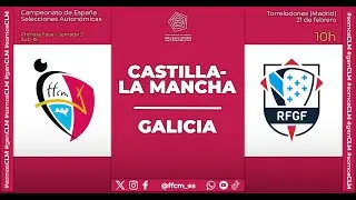 Campeonato de España Selecciones Autonómicas: Castilla-La Mancha - Galicia, sub-16