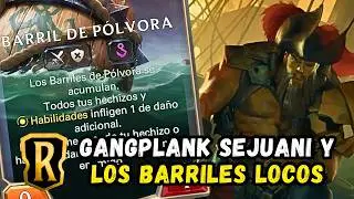 MAZO SEJUANI GANGPLANK BARRILES LEGENDS OF RUNETERRA #legendsofruneterra #runeterra 