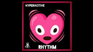 HYPERACTIVE/RHYTHM 