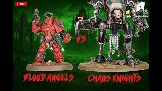 Part 1! Blood Angels Rage Cursed Onslaught vs Chaos Knights! Warhammer 40k Tabletop Simulator (TTS)!