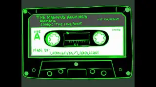 The Fine Print || The Magnus Archives Animatic