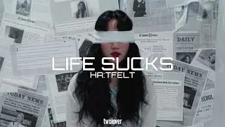 HA:TFELT - Life Sucks (Tradu&ccedil;&atilde;o)