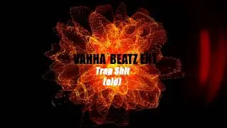 Trap Beat Instrumental  - Vahha`Beatz Ent. - Trap Shit (old)