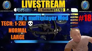 Star Trek: BotF Rai's multiplayer Mod-Federation-Tech 1-2KI💀Part 18