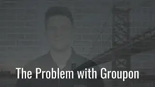 The Problem with Groupon