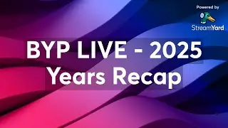 BYP LIVE - 2025 Years Recap