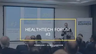 Learn about the UK Israel Business HealthTech Forum