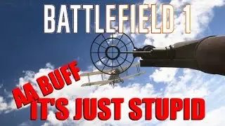 Battlefield 1 - Spring update AA buff - It's just stupid