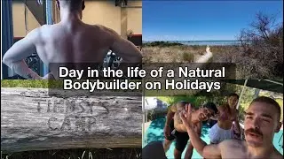 Day in the Life of a Natural Bodybuilder on Holidays