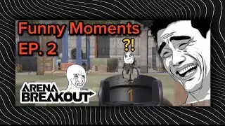 ARENA BREAKOUT FUNNY MOMENTS EP. 2 #arenabreakoutgameplay #arenabreakout #exe