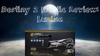 Destiny 2 Quick Exotic Weapon Review - Lumina