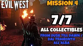 Evil West All From Dusk Till Dawn Collectibles - Mission 4 (Dal Tramonto all’alba) ✔️