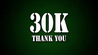 30K Subs Thank you!