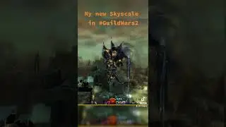 #GuildWars2 My new Skyscale