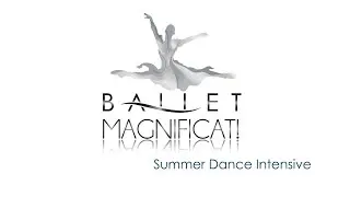 Ballet Magnificat!'s Summer Dance Intensive