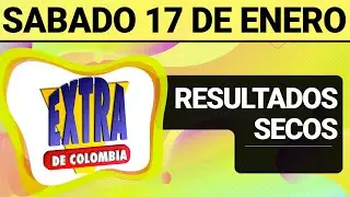 Resultado SECOS Loter&iacute;a EXTRA DE COLOMBIA S&aacute;bado 17 de Enero de 2026  SECOS 😱🚨💰