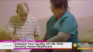Enhance Your Quality Of Life With Serenity Home Healthcare