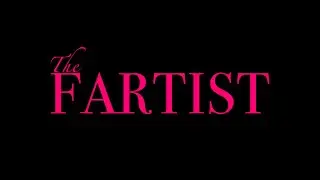 The Fartist