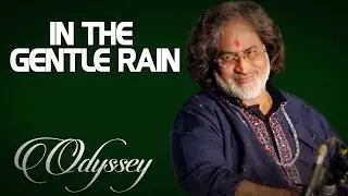In the Gentle Rain-Pandit Vishwa Mohan Bhatt ( Album: The Odyssey ), Instrumental Music Today