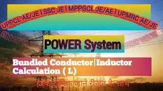 Bundled Conductor/ Inductance calculation l UPPCL JE/AE l MPPGCL JE l UPMRC AE/JE | #gate #sscje