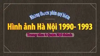 Hình ảnh Hà Nội năm 1990 - 1993