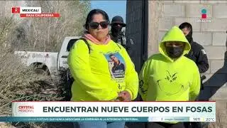 Localizan fosas clandestinas en Mexicali | Noticias con Crystal Mendivil