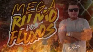 MEGA FUNK    RITIMO DOS FLUXOS  DJ KINOXX BLUMENAU SC   DJ OFICIAL TUDO 2 PRODU&Ccedil;&Otilde;ES  wmv