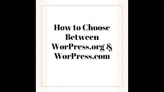 what to choose WordPress.org or WordPress.com for your website or blog?