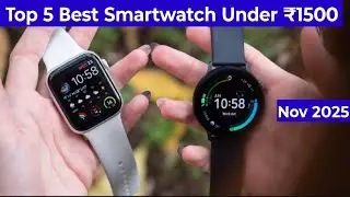 Top 5 Best Smartwatch Under 1500 | Best Smartwatch Under 1500 in 2025